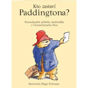 Kto zastaví Paddingtona? (Michael Bond)(Pevná)