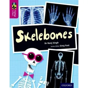 Anglický jazyk Oxford Reading Tree TreeTops inFact: Level 10: Skelebones - Singh, Ranj