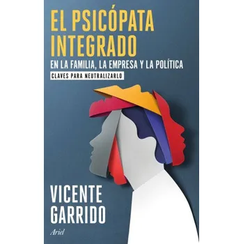 Španělský jazyk EL PSICOPATA INTEGRADO EN LA FAMILIA, LA EMPRESA Y LA POLITICA (GARRIDO,VICENTE)(Pevná)