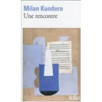 Une rencontre (Milan Kundera)(Brožovaná)
