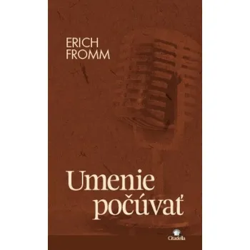 Umenie počúvať (Erich Fromm)(Brožovaná)