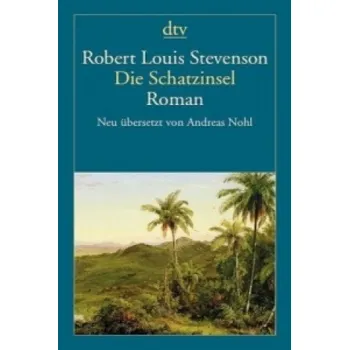 Cizojazyčná kniha Die Schatzinsel (Robert Louis Stevenson,Andreas Nohl)(Brožovaná)