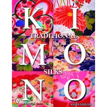 Cestování Traditional Kimono Silks (Anita Yasuda)(Brožovaná)