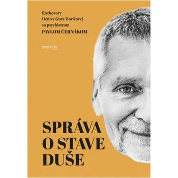 Populárně naučná literatura pro dospělé Správa o stave duše (Denisa Gura Doričová,Pavel Černák)(Brožovaná)