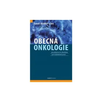 Obecná onkologie (Tomáš Büchler a kol.)(Pevná)