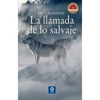 LA LLAMADA DE LO SALVAJE (Jack London)(Pevná)