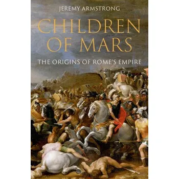 Cizojazyčná kniha Children of Mars The Origins of Rome's Empire (Hardback) (Pevná)