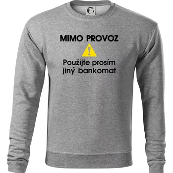 Pánská mikina Mimo provoz - použijte jiný bankomat - Mikina Essential pánská - M ( Tmavě šedý melír )