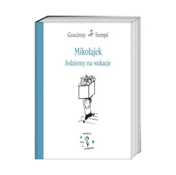 Mikołajek. Jedziemy na wakacje wyd. 2023 (René Goscinny,Jean-Jacques Sempe)(Pevná)