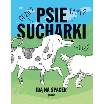 Psie sucharki idą na spacer (Apoleika Maria)(Brožovaná)