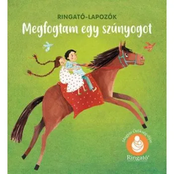 Megfogtam egy szúnyogot - Ringató-lapozók (Leporelo)