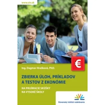 Matematika Zbierka úloh, príkladov a testov z ekonómie (Dagmar Hrašková)(Brožovaná)