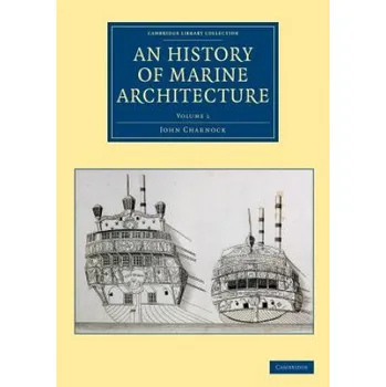 History of Marine Architecture (CHARNOCK JOHN)(Brožovaná)
