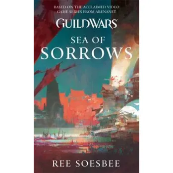 Beletrie pro dospělé Guild Wars: Sea of Sorrows (Ree Soesbee)(Brožovaná)