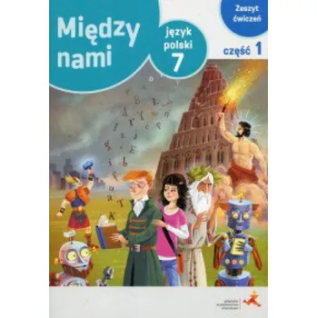 Język polski ćwiczenia dla klasy 7 między nami część 1 wersja a szkoła podstawowa (Agnieszka Łuczak,Ewa Prylińska)(Brožovaná)