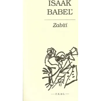 Zabití (Isaak Babeľ)(Brožovaná)