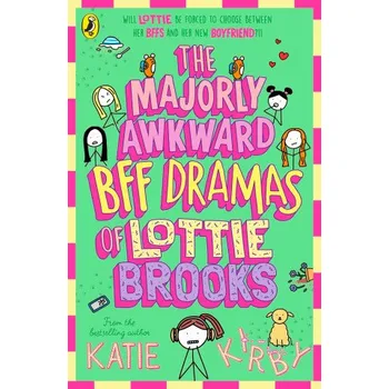 Cizojazyčná kniha The Majorly Awkward BFF Dramas of Lottie Brooks (Brožovaná)