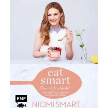Eat smart - Gesund, fit, glücklich (Niomi Smart)(Pevná)