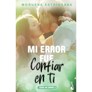 Beletrie pro dospělé MI ERROR FUÈ CONFIAR EN TÍ (MORUENA ESTRINGANA)(Brožovaná)