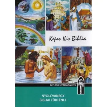 Populárně naučná literatura pro dospělé Képes Kis Biblia - Hitoktatási segédkönyv (Keszthelyi Ferenc)(Brožovaná)