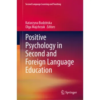 Cizojazyčná kniha Positive Psychology in Second and Foreign Language Education (Katarzyna Budzinska)(Pevná)