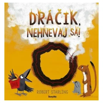 Dráčik, nehnevaj sa! (Robert Starling)(Leporelo)