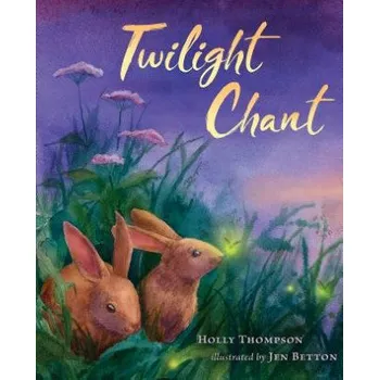 Cizojazyčná kniha Twilight Chant (Holly Thompson,Jen Betton)(Pevná)