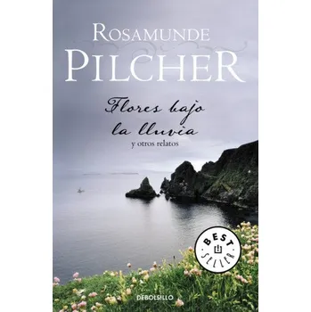 Cizojazyčná kniha FLORES BAJO LA LLUVIA (ROSAMUNDE PILCHER)(Brožovaná)