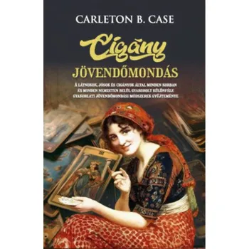 Cigány jövendőmondás (Carleton B. Case)(Brožovaná)