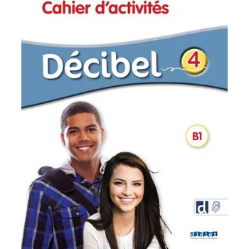 Francouzský jazyk Décibel 4 - Niv. B1 - Cahier + didierfle.app (Michèle Butzbach)(Brožovaná)