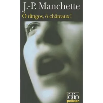 O Dingos, O Chateaux ! (Jean-Patrick Manchette)(Brožovaná)