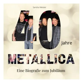 Umění 40 Jahre Metallica (Pevná)