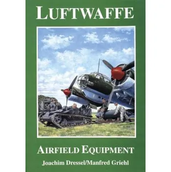 Cizojazyčná kniha Luftwaffe Airfield Equipment (Manfred Griehl)(Brožovaná)