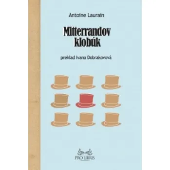 Mitterrandov klobúk (Antoine Laurain)(Pevná)