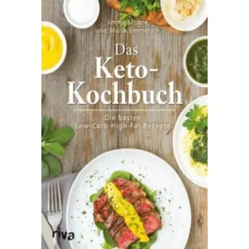 Das Keto-Kochbuch (Maria Emmerich,Jimmy Moore)(Pevná)