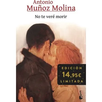 Beletrie pro dospělé NO TE VERE MORIR (MUÑOZ MOLINA,ANTONIO)(Kniha)