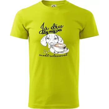 Jezevčík - Já dřu, aby můj pes mohl relaxovat - Klasické pánské triko vyšší gramáže - S ( Limetková )