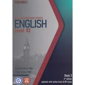 Anglický jazyk ECL Examination Topics English Level B2 Book 2 - 3rd Edition Updated With Online Tests and DIY tasks (Szabó Szilvia,Papp Eszter)(Pevná)