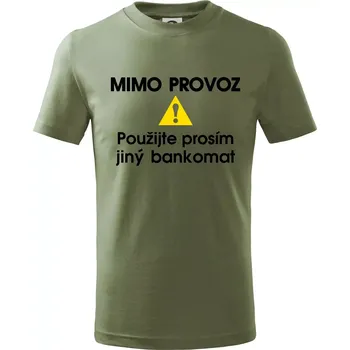 Mimo provoz - použijte jiný bankomat - Tričko dětské bavlněné - 134 cm/8 let ( Khaki )
