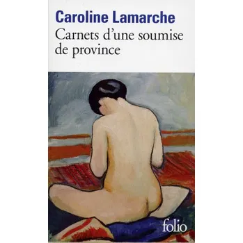 Francouzský jazyk Carnets D Une Soumise (Caroli Lamarche)(Brožovaná)