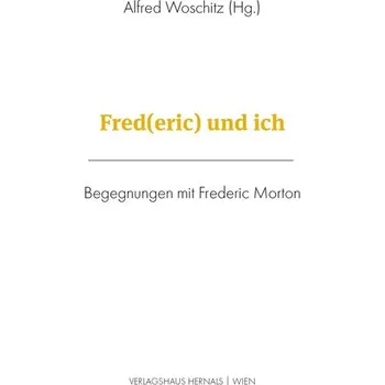 Fred(eric) und ich - Petritisch, Wolfgang