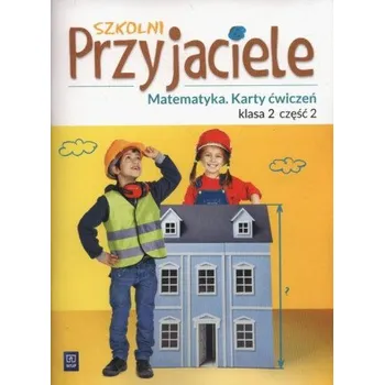 Matematika Szkolni Przyjaciele Matematyka 2 Karty ćwiczeń część 2 (Chankowska Aneta,Łyczek Kamila)(Brožovaná)