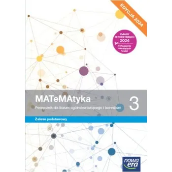 Přírodní věda MATeMAtyka 3. Liceum i technikum. Podręcznik. Zakres podstawowy. Edycja 2024 (Wojciech Babiański,Lech Chańko,Joanna Czarnowska,Grzegorz Janocha,Jolanta Wesołowska)(Brožovaná)