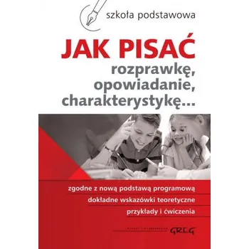 Cizojazyčná kniha Jak pisać rozprawkę, opowiadanie, charakterystykę... (Pomianowska Zofia,Zagnińska Maria)(Brožovaná)