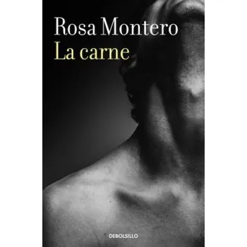La carne (Rosa Montero)(Brožovaná)