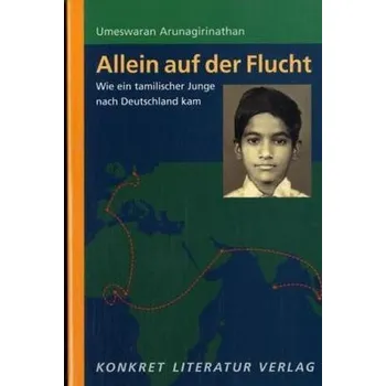 Literární biografie Allein auf der Flucht - Arunagirinathan, Umeswaran