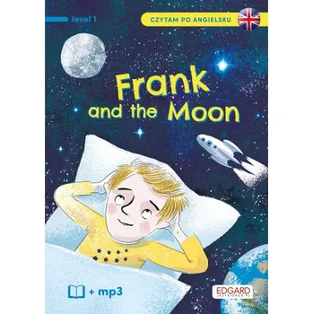 Populárně naučná literatura pro dospělé Frank i Księżyc. Frank and The Moon. Czytam po angielsku (Katarzyna Mojkowska)(Brožovaná)
