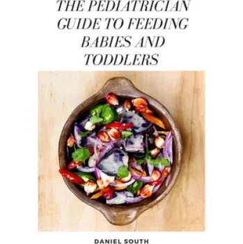 Cizojazyčná kniha Pediatrician Guide to Feeding Babies and Toddlers (Daniel South)(Brožovaná)