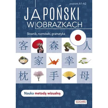 Japoński w obrazkach. Słówka, rozmówki, gramatyka wyd. 2 (Linda Czernichowska-Kramarz)(Kniha)