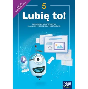 Lubię to! Szkoła podstawowa klasa 5. Podręcznik. Nowa edycja 2024-2026 (Brožovaná)